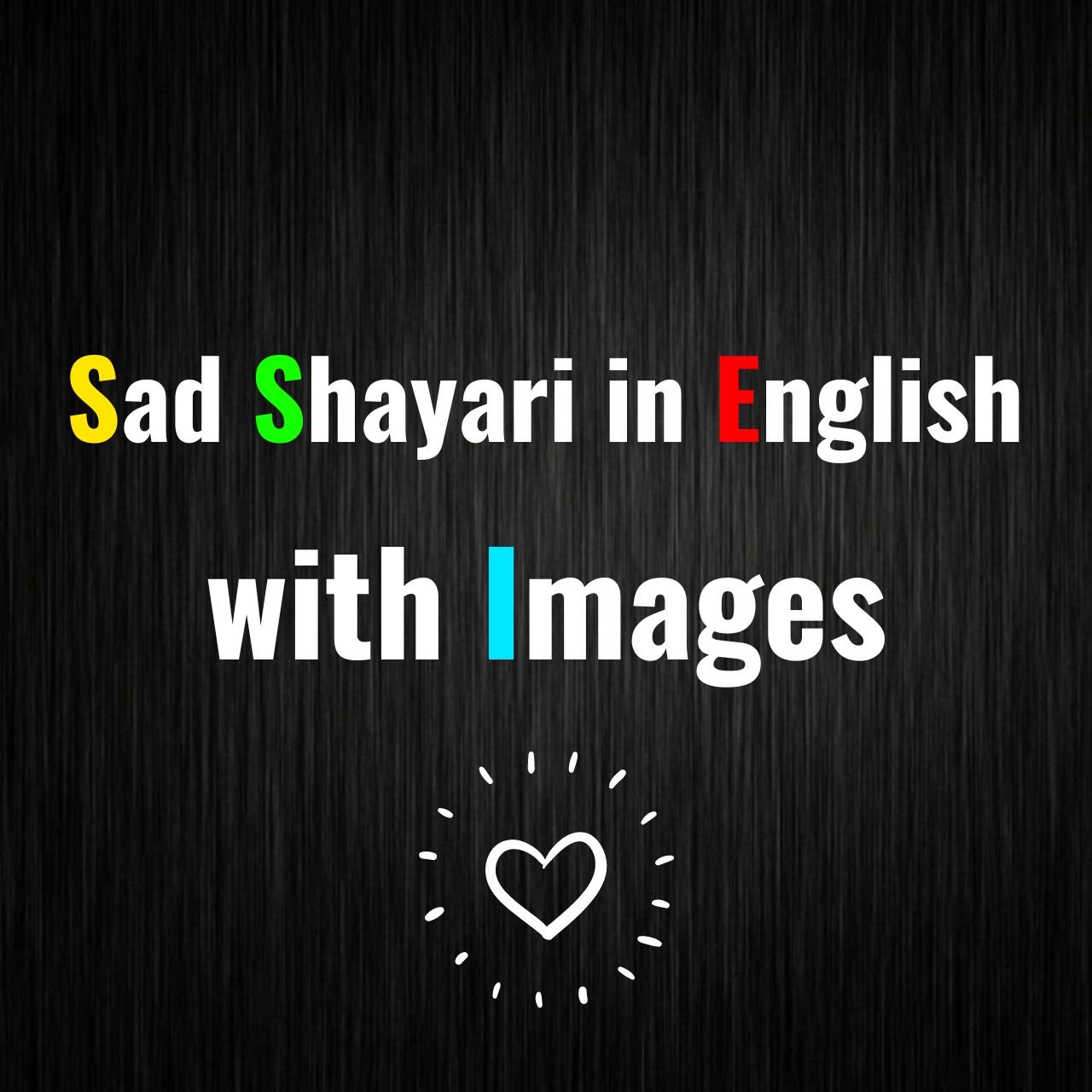 100+ Sad Shayari in English with Images, SMS, Status & Quotes FREE 2024
