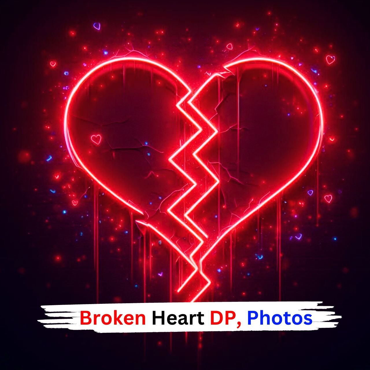 [376+] Broken Heart DP, Images, Pics, Photos & Wallpaper New Free 2024