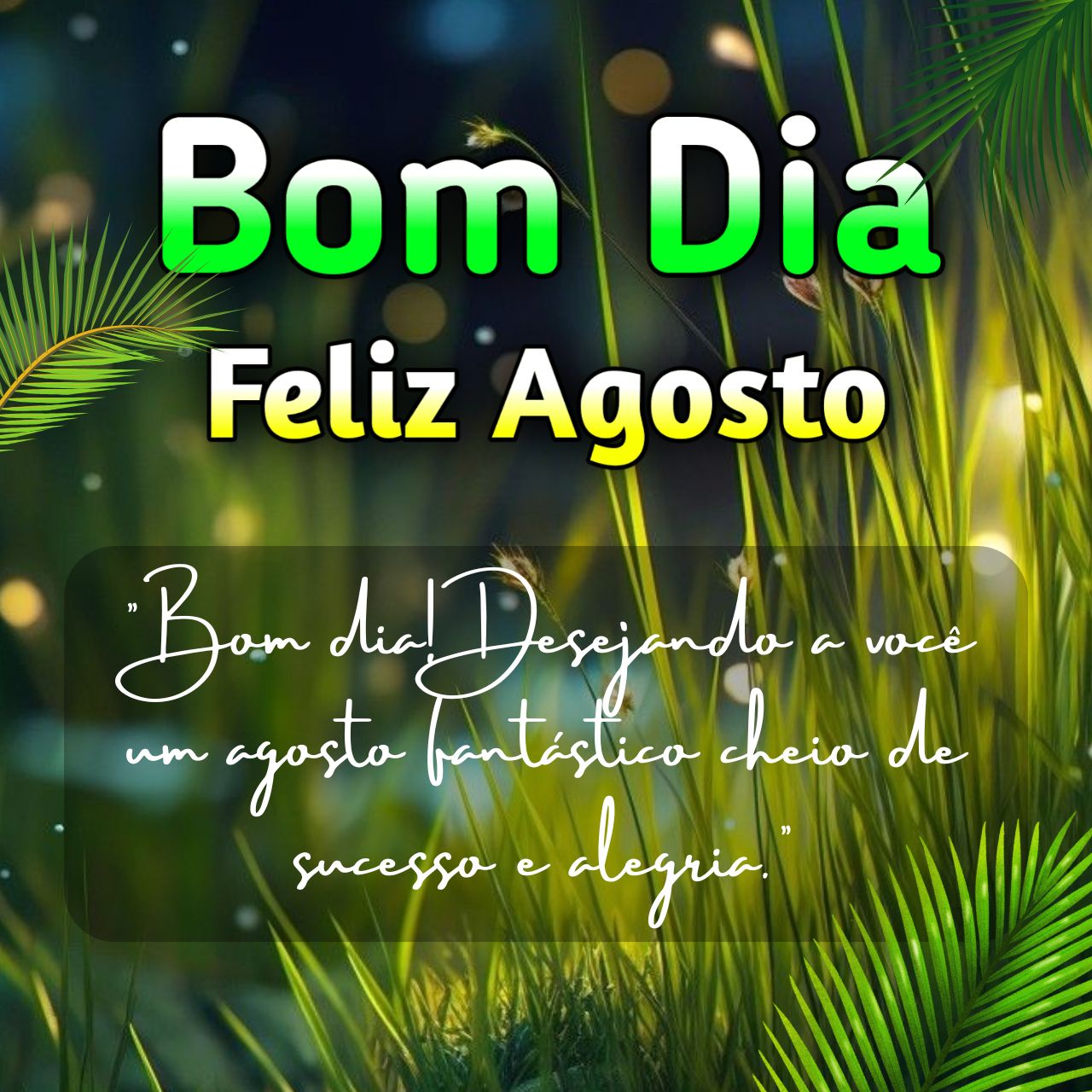 [829+] Bom Dia Agosto Mensagens, Frases, Imagens Gratis (Bem-Vindo 1 Agosto 2024)