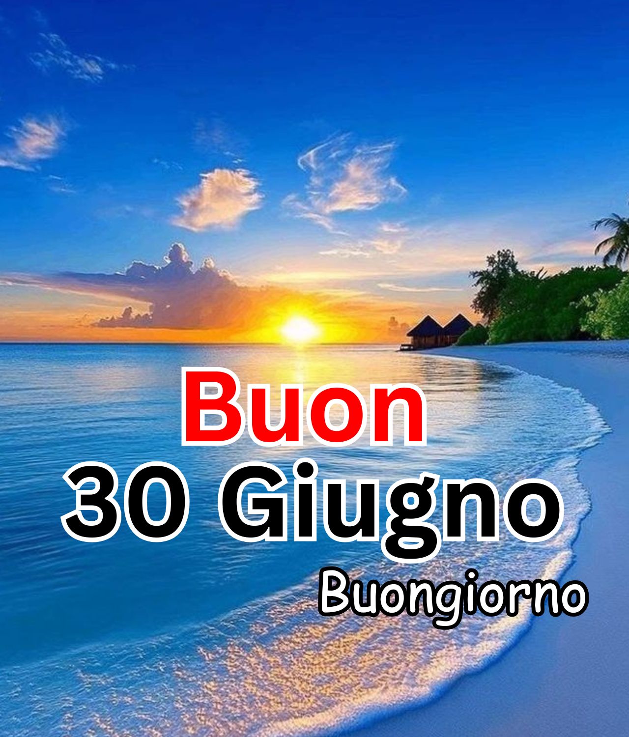 Tramonto sul mare con messaggio Buon 30 Giugno e Buongiorno estivo