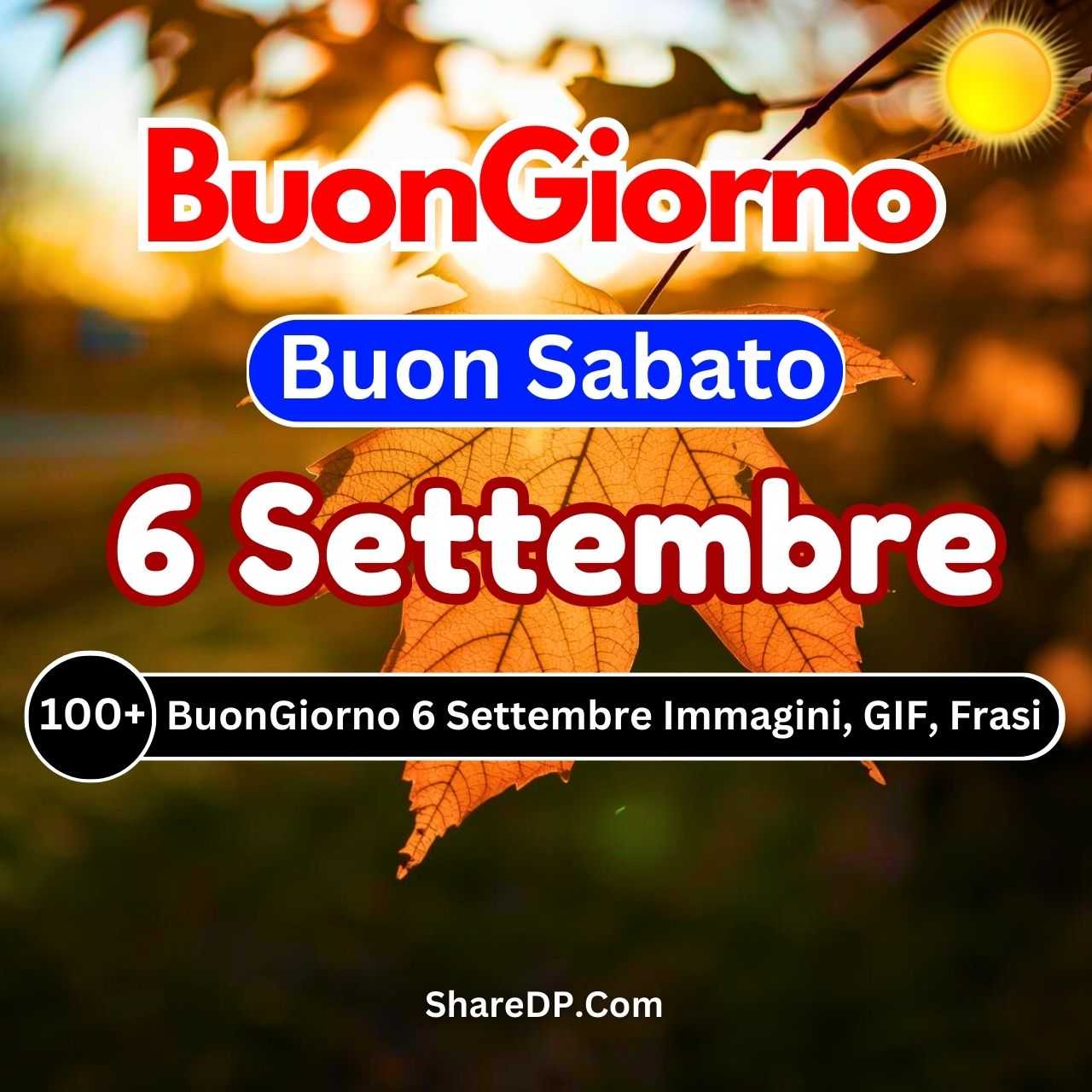 Buongiorno 6 Settembre Immagini, GIF, Frasi, Immagini di Buon Sabato 2025