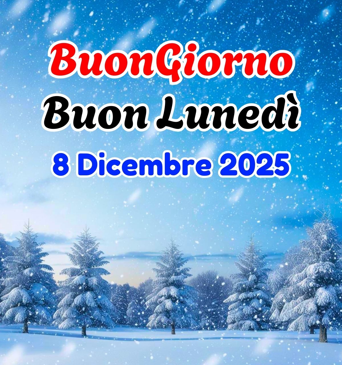buongiorno lunedi 8 dicembre