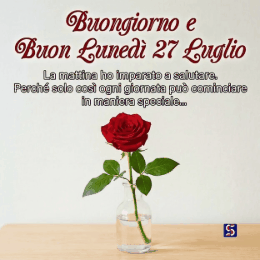 Immagine e GIF animate di buongiorno e buon lunedì 27 luglio con fiori, sole e messaggi positivi per iniziare la settimana